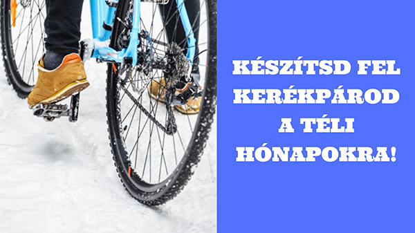 készítsd fel kerékpárod a télre